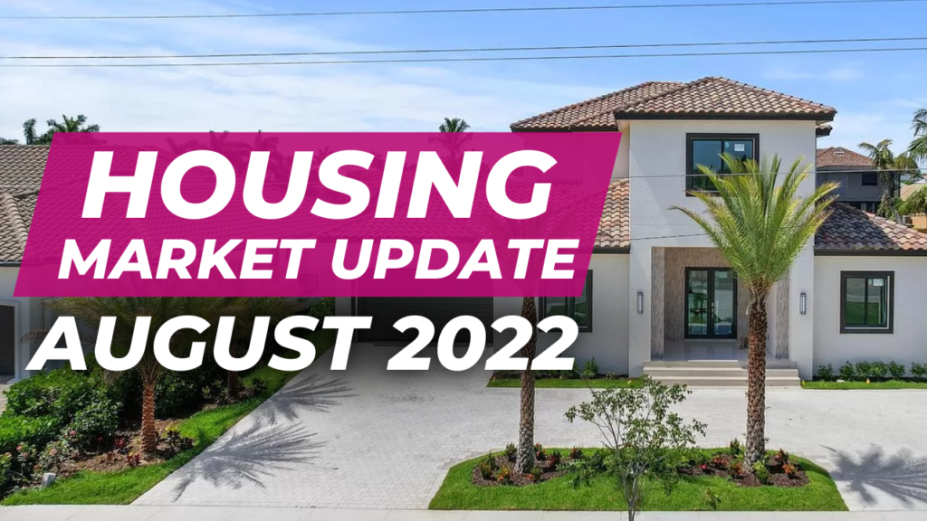 August 2022 Housing Market Update
