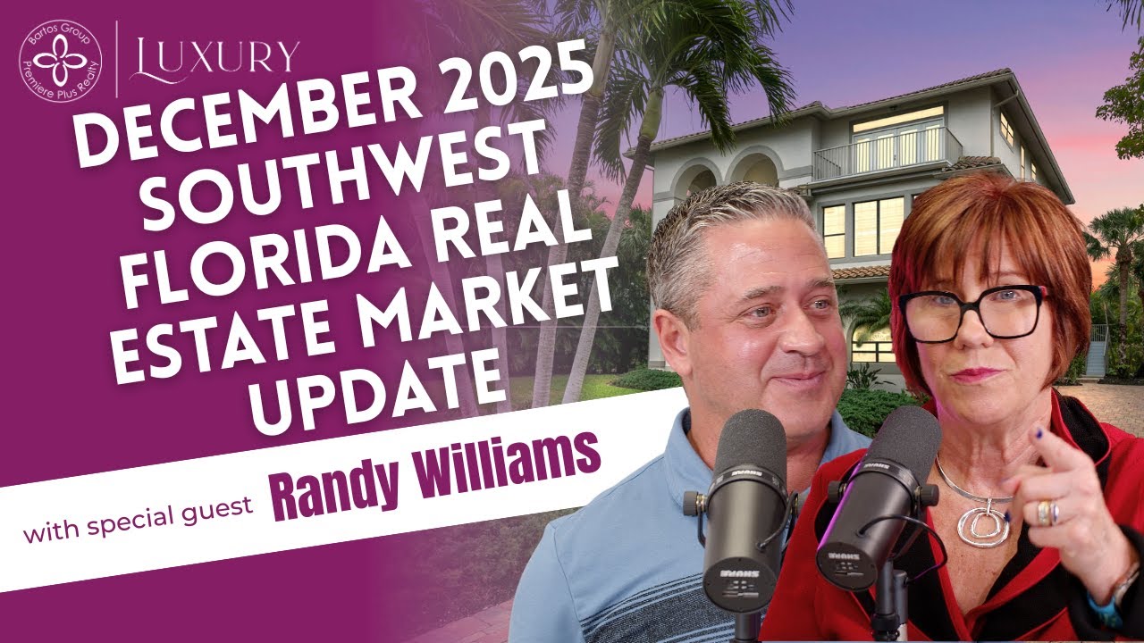 video thumbnail for 'December 2025 Southwest Florida Real Estate Market Update | Mary Bartos & Randy Williams'