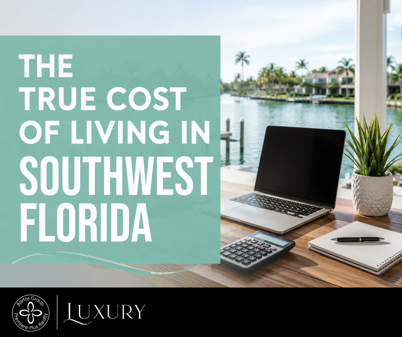 Discover the true cost of living in Southwest Florida, from insurance and HOA fees to taxes, utilities, and homeownership costs.