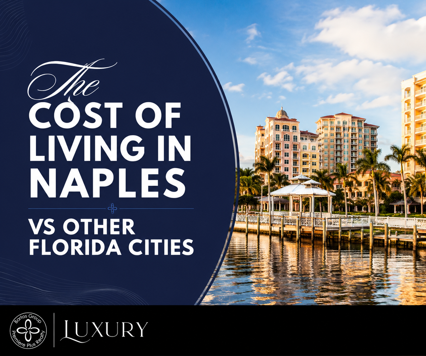 Compare the cost of living in Naples with other Florida cities, including housing, lifestyle, taxes, and everyday expenses.