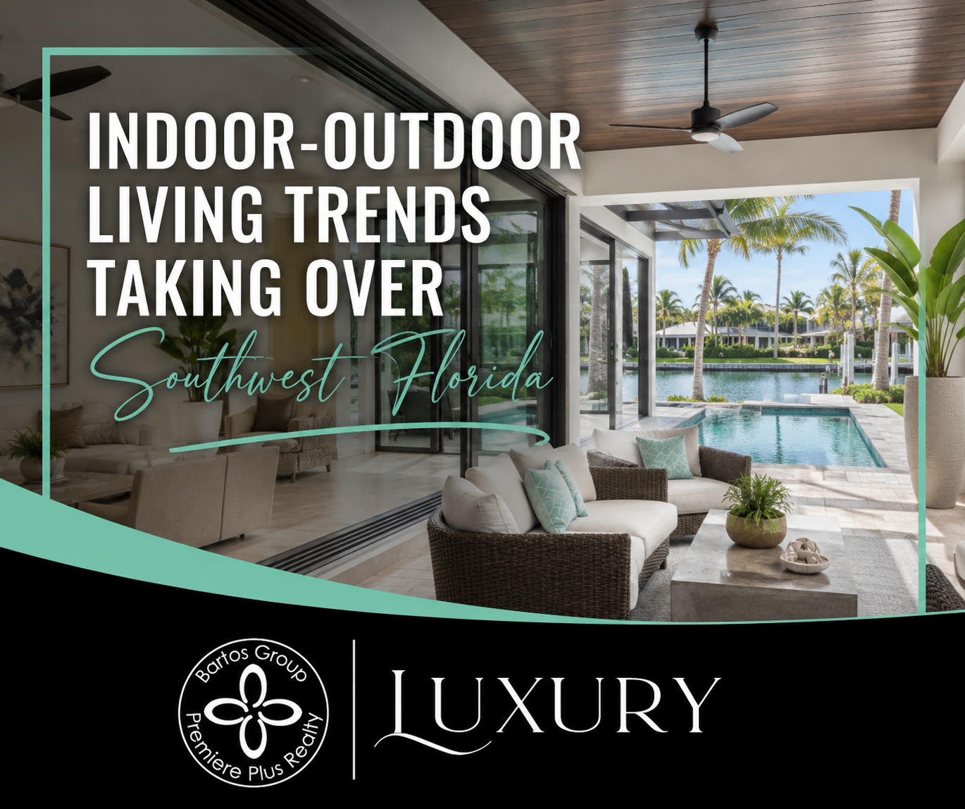 Discover the top indoor-outdoor living trends shaping luxury homes in Southwest Florida, including kitchens, pools, and wellness spaces.