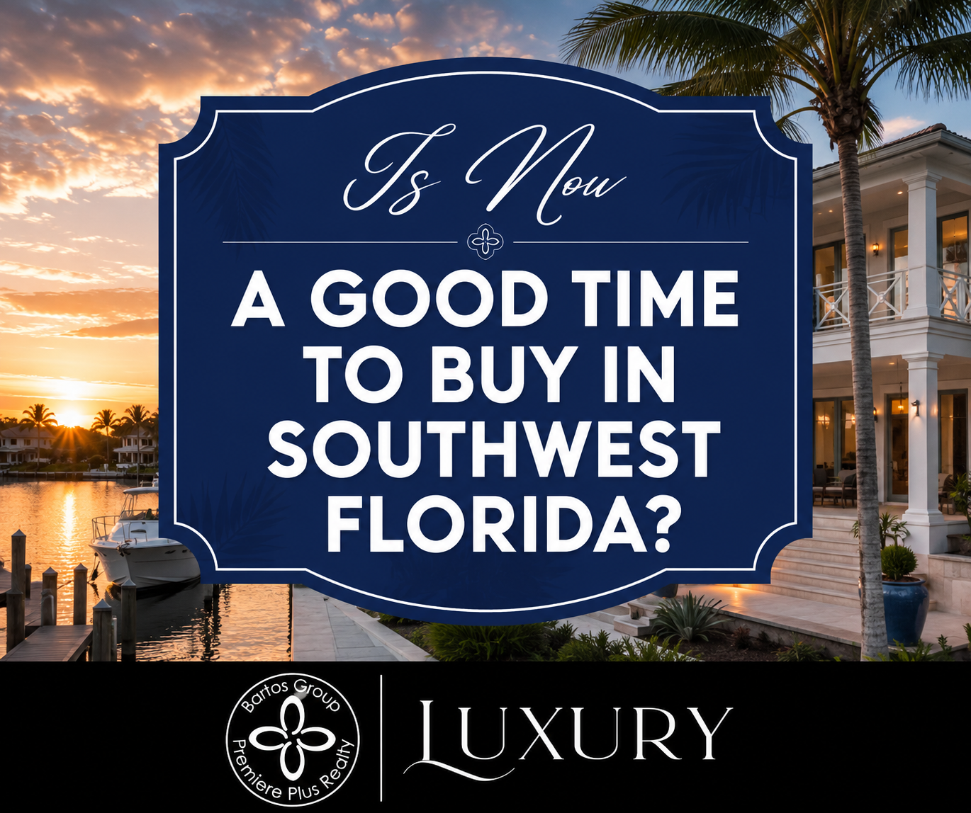 Is now a good time to buy in Southwest Florida? Explore inventory levels, negotiating power, and 2026 buyer trends here.